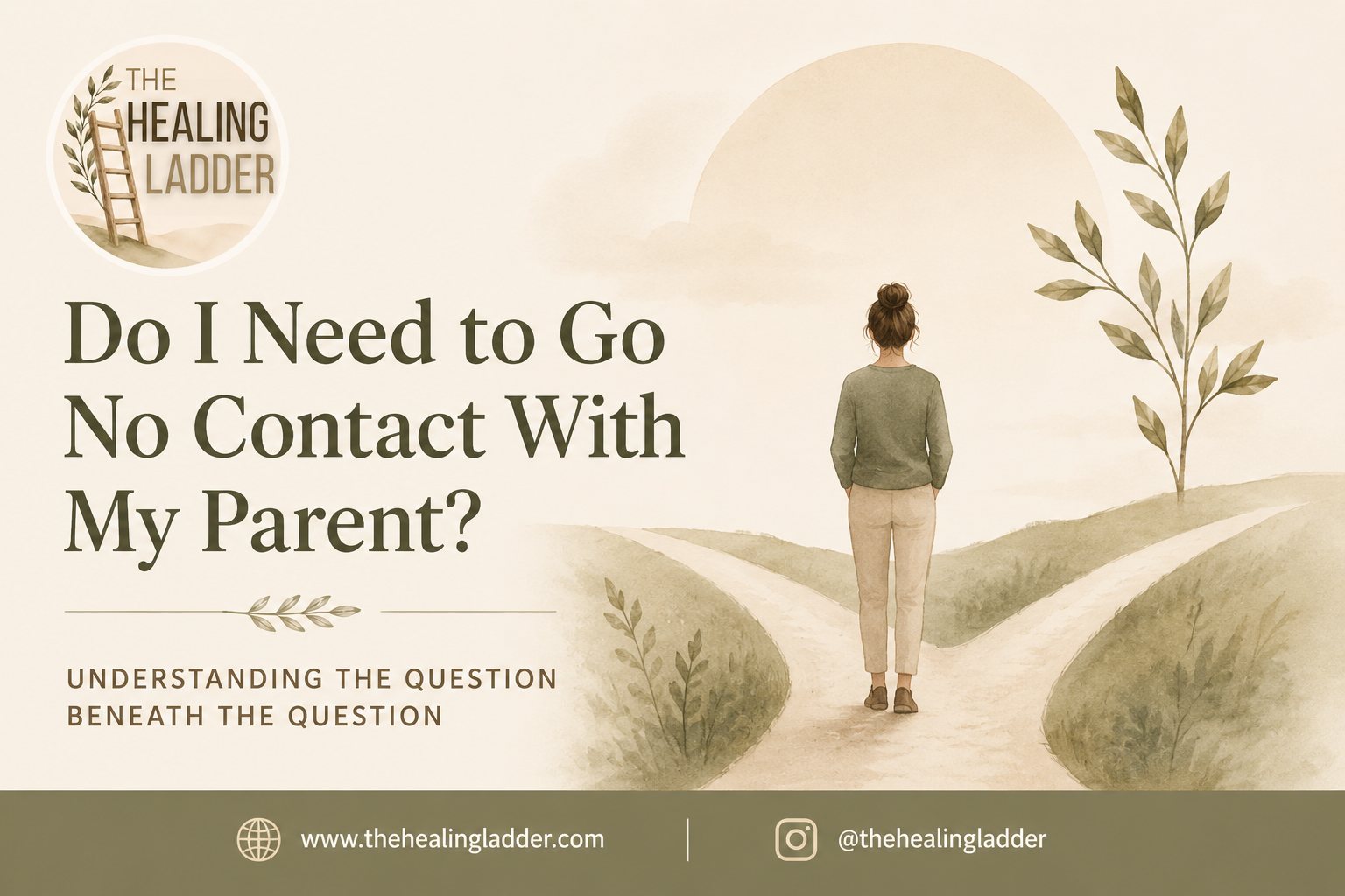 The Healing Ladder - Should I go no contact with my mother?